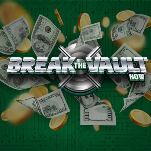 Break The Vault Now